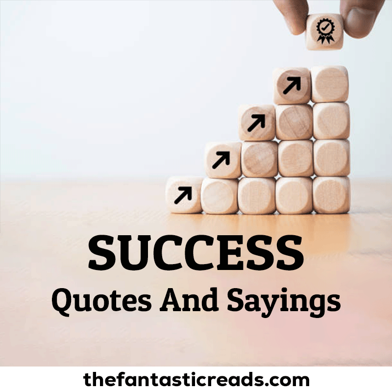Success Quotes, And Sayings about Success